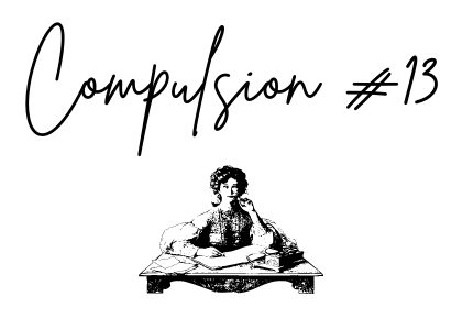 Compulsion #13